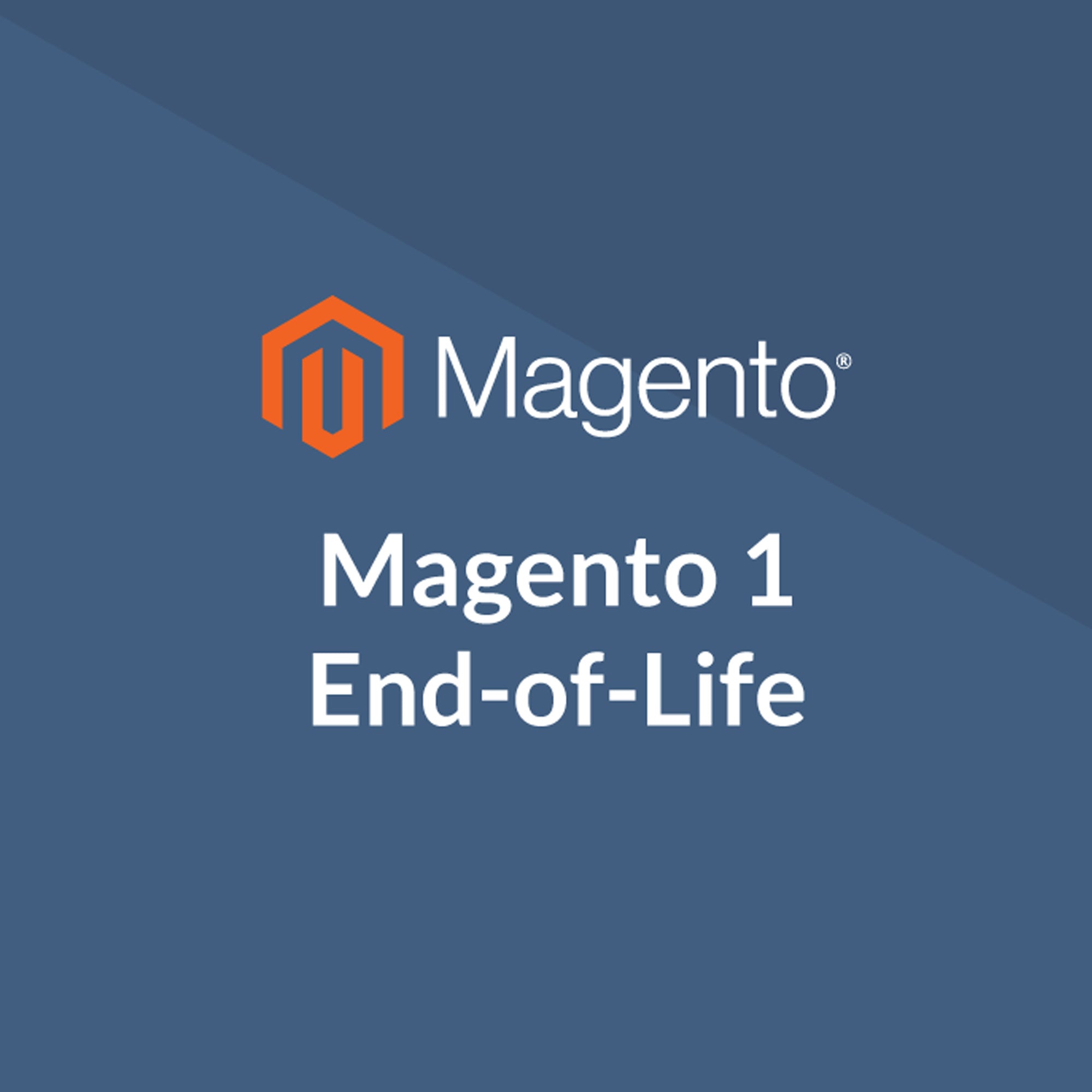 Magento 1.X End of Life. What does that mean for you if you're running Magento? Magento 1.X End of Life. What does that mean for you if you're running Magento?